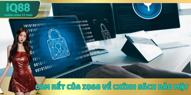 Cam kết của nhà cái về chính sách bảo mật