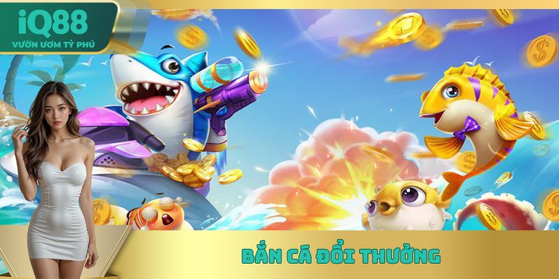 Bắn cá đổi thưởng với thiết kế đồ họa 3D bắt mắt
