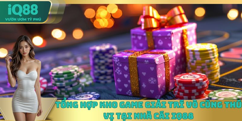 Kho game đẳng cấp chỉ có tại nhà cái uy tín IQ88