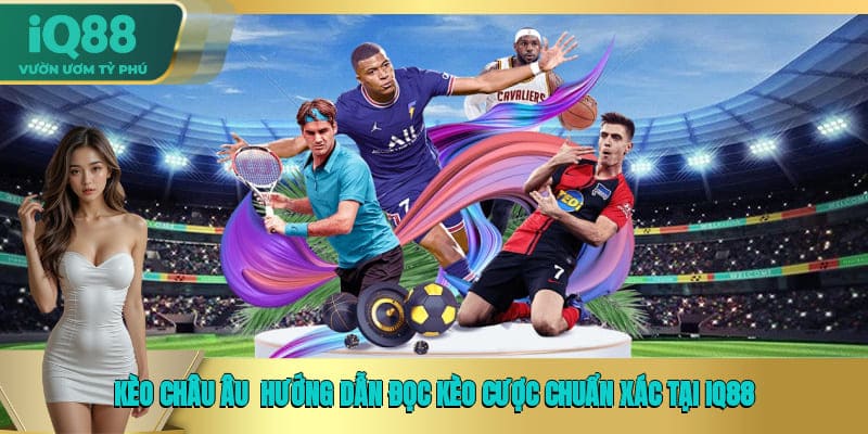 Kèo châu Âu