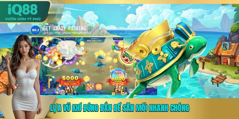 Lựa vũ khí đúng đắn để săn mồi nhanh chóng