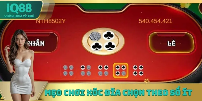 Mẹo chơi Xóc Đĩa chọn theo số ít Mẹo chơi Xóc Đĩa chọn theo số ít