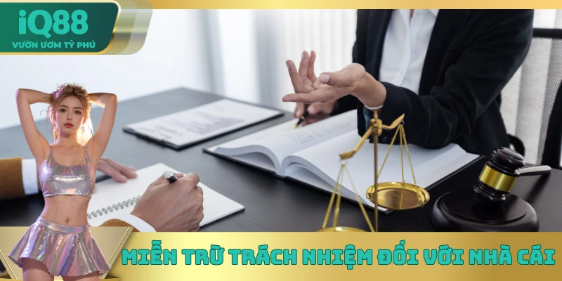 Miễn trừ trách nhiệm đối với nhà cái IQ88 Miễn trừ trách nhiệm đối với nhà cái