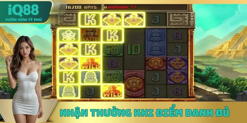 Nhận thưởng khi điểm danh đủ Nhận thưởng khi điểm danh đủ
