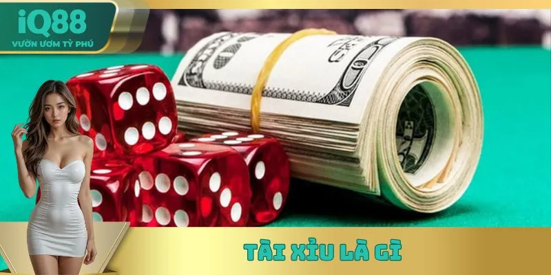 Tài Xỉu là gì